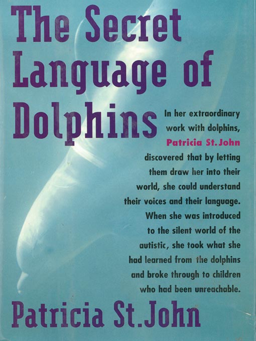 Title details for The Secret Language of Dolphins by Patricia St.John - Available